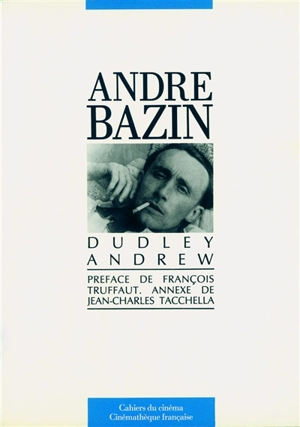 André Bazin - Dudley Andrew