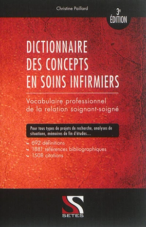 Dictionnaire des concepts en soins infirmiers : vocabulaire professionnel de la relation soignant-soigné - Christine Paillard