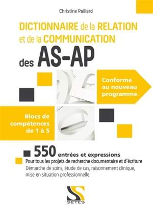 Dictionnaire de la relation et de la communication des AS-AP : blocs de compétences de 1 à 5, conforme au nouveau programme - Christine Paillard