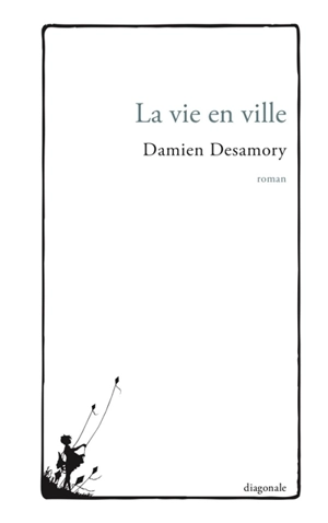 La vie en ville : une nuit, un tigre - Damien Desamory