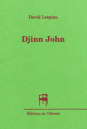 Djinn jaune. Vol. 2. Djinn John - David Lespiau