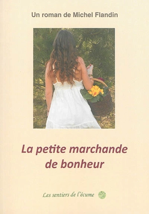 La petite marchande de bonheur - Michel Flandin