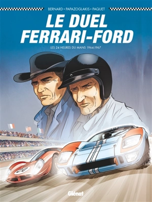Les 24 Heures du Mans. Le duel Ferrari-Ford : 1964-1967 - Denis Bernard