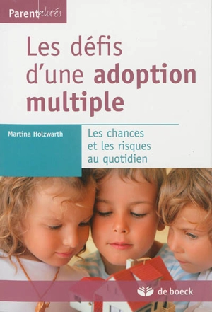 Les défis d'une adoption multiple : les chances et les risques au quotidien - Martina Holzwarth