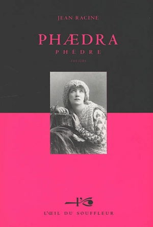 Phaedra. Phèdre - Jean Racine