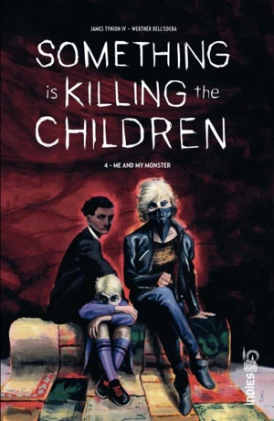 Something is killing the children. Vol. 4. Me and my monster - James Tynion