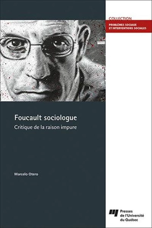 Foucault sociologue : Critique de la raison impure - Marcelo Otero