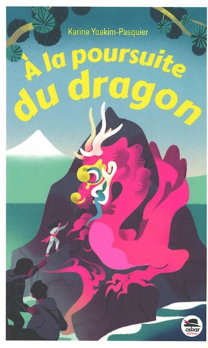 A la poursuite du dragon - Karine Yoakim-Pasquier