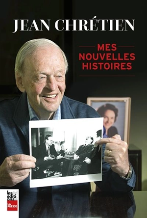 Mes nouvelles histoires - Jean Chrétien