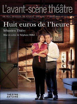 Avant-scène théâtre (L'), n° 1455. Huit heuros de l'heure - Sébastien Thiéry