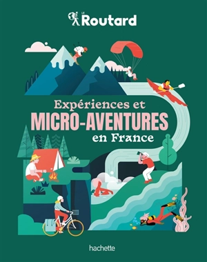 Expériences et micro-aventures en France - Philippe Gloaguen