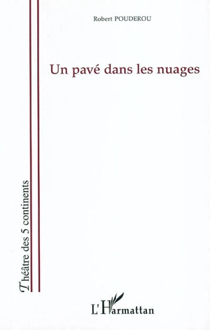 Un pavé dans les nuages - Robert Poudérou