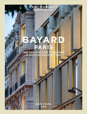 Bayard, Paris : une architecture parisienne contemporaine : Axel Shoenert architectes. Bayard, Paris : a contemporary Parisian architecture : Axel Shoenert architectes - Olivier Namias