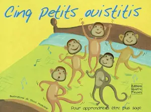 Cinq petits ouistitis : pour apprendre à être plus sage - Steve Haskamp