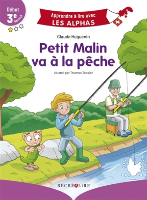 Petit Malin va à la pêche : début 3e Harmos - Claude Huguenin