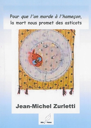 Pour que l'on morde à l'hameçon, la mort nous promet des asticots - Jean-Michel Zurletti