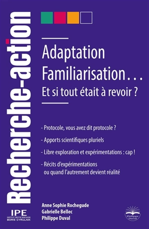 Adaptation, familiarisation... : et si tout était à revoir ? - Anne-Sophie Rochegude