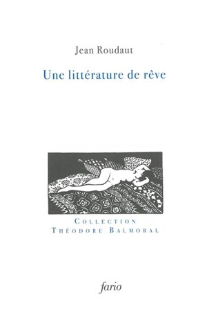 Une littérature de rêve : des rêves littéraires - Jean Roudaut