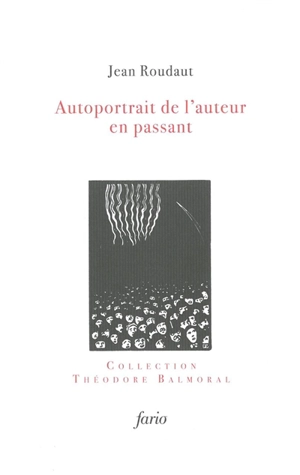 Autoportrait de l'auteur en passant - Jean Roudaut