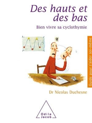 Des hauts et des bas : bien vivre sa cyclothymie - Nicolas Duchesne