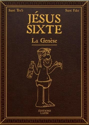 Jésus Sixte. Vol. 1. La Genèse - Tra'b