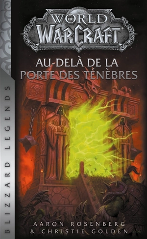 World of Warcraft. Au-delà de la porte des ténèbres - Aaron Rosenberg