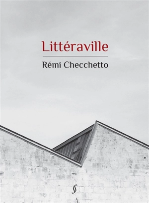 Littéraville - Rémi Checchetto