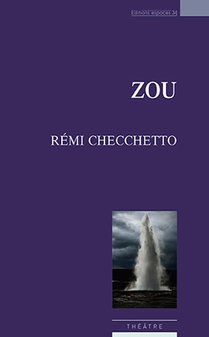 Zou : théâtre - Rémi Checchetto