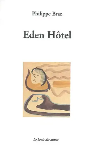 Eden hôtel - Philippe Braz