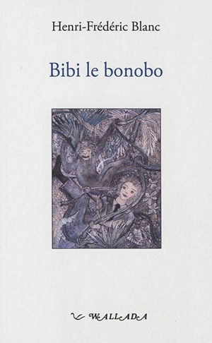 Bibi le bonobo : la onzième plaie d'Egypte - Henri-Frédéric Blanc