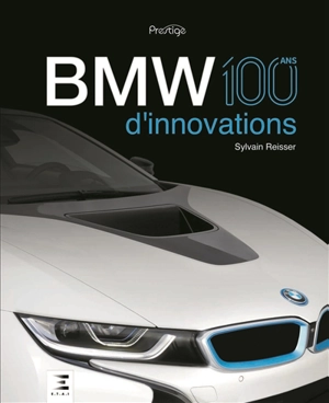 BMW : 100 ans d'innovations - Sylvain Reisser