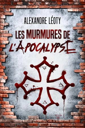 Les murmures de l'Apocalypse - Alexandre Léoty