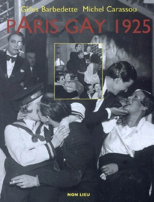 Paris gay 1925 - Gilles Barbedette