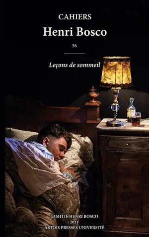 Cahiers Henri Bosco, n° 56. Leçons de sommeil