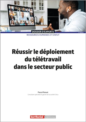 Réussir le déploiement du télétravail dans le secteur public - Pascal Rassat