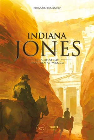 Indiana Jones : explorateur des temps passés - Romain Dasnoy