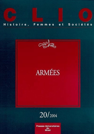 Clio : femmes, genre, histoire, n° 20. Armées