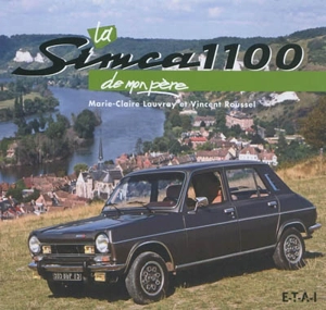 La Simca 1.100 de mon père - Marie-Claire Lauvray