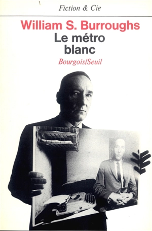 Le métro blanc - William Seward Burroughs