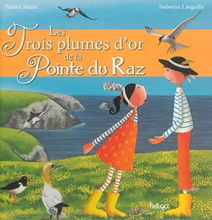 Les trois plumes d'or de la Pointe du Raz - Patrice Manic