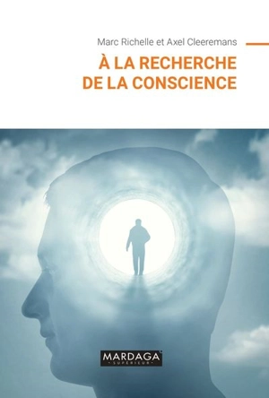 A la recherche de la conscience - Marc Richelle