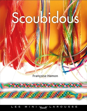 Scoubidous - Françoise Hamon