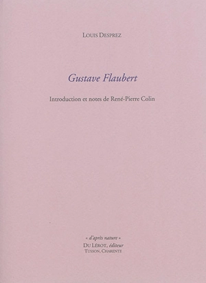 Gustave Flaubert - Louis Desprez