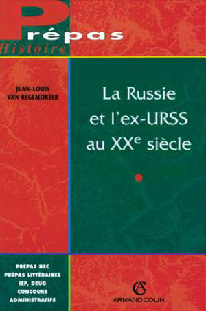 La Russie et l'ex-URSS au XXe siècle - Jean-Louis Van Regemorter