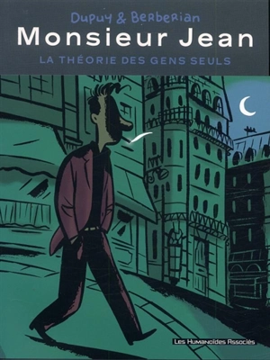 Monsieur Jean : la théorie des gens seuls - Philippe Dupuy