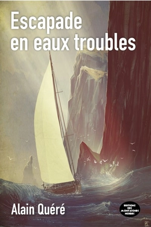 Escapade en eaux troubles - Alain Quéré