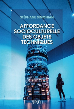 Affordance socioculturelle des objets techniques - Stéphane Simonian