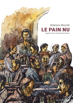 Le pain nu - Abdelaziz Mouride