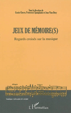 Jeux de mémoire(s) : regards croisés sur la musique