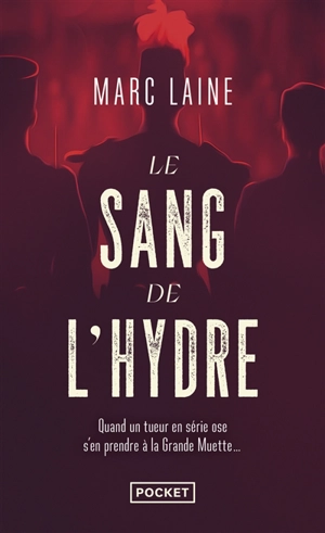 Le sang de l'hydre - Marc Laine